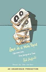 Love Is a Mix Tape: Life and Loss, One Song at a Time by Rob Sheffield Paperback Book