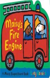 Maisy's Fire Engine: A Maisy Shaped Board Book by Lucy Cousins Paperback Book