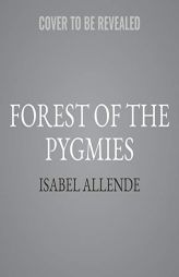 Forest of the Pygmies by Isabel Allende Paperback Book