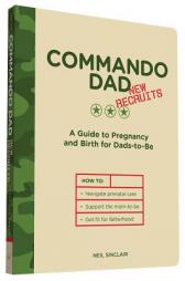 Commando Dad New Recruits by Neil Sinclair Paperback Book