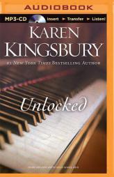 Unlocked: A Love Story by Karen Kingsbury Paperback Book