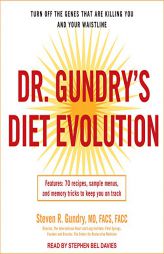 Dr. Gundry's Diet Evolution: Turn Off the Genes That Are Killing You and Your Waistline by Steven R. Gundry Paperback Book