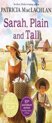 Sarah, Plain and Tall 30th Anniversary Edition by Patricia MacLachlan Paperback Book