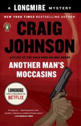 Another Man's Moccasins: A Walt Longmire Mystery by Craig Johnson Paperback Book