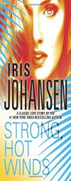 Strong, Hot Winds by Iris Johansen Paperback Book