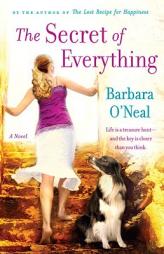 The Secret of Everything by Barbara O'Neal Paperback Book