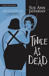 Twice as Dead (The Odelia Grey Mysteries) by Sue Ann Jaffarian Paperback Book