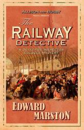 The Railway Detective (Inspector Robert Colbeck) by Edward Marston Paperback Book