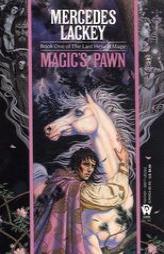 Magic's Pawn (The Last Herald-Mage Series, Book 1) by Mercedes Lackey Paperback Book