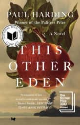 This Other Eden: A Novel by Paul Harding Paperback Book