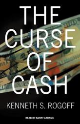The Curse of Cash by Kenneth S. Rogoff Paperback Book
