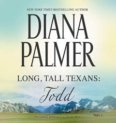 Todd (Long, Tall Texans Series, 12) by Diana Palmer Paperback Book