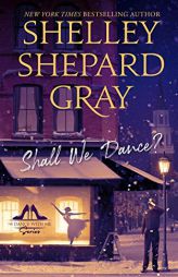 Shall We Dance? (The Dance with Me Series) by Shelley Shepard Gray Paperback Book