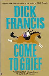 Come to Grief by Dick Francis Paperback Book