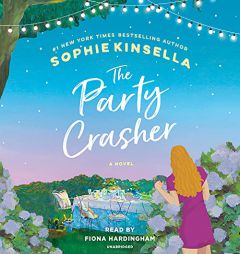 The Party Crasher: A Novel by Sophie Kinsella Paperback Book