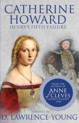 Catherine Howard: Henry's Fifth Failure by D. Lawrence- Young Paperback Book