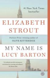 My Name Is Lucy Barton by Elizabeth Strout Paperback Book