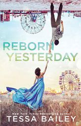 Reborn Yesterday (Phenomenal Fate) by Tessa Bailey Paperback Book