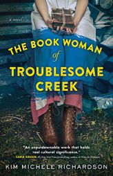 The Book Woman of Troublesome Creek by Kim Michele Richardson Paperback Book