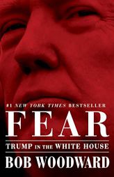 Fear: Trump in the White House by Bob Woodward Paperback Book