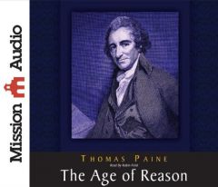 The Age of Reason (Christian Audio) by Thomas Paine Paperback Book