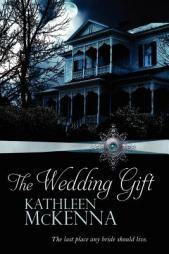 The Wedding Gift by Kathleen McKenna Paperback Book