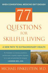 77 Questions for Skillful Living by Michael Finkelstein Paperback Book