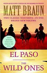 El Paso and The Wild Ones by Matt Braun Paperback Book