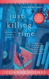Just Killing Time by Julianne Holmes Paperback Book