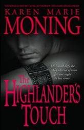 The Highlander's Touch by Karen Marie Moning Paperback Book