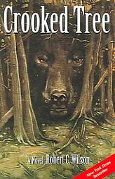 Crooked Tree by Robert Charles Wilson Paperback Book
