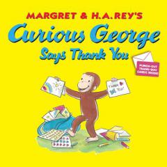 Curious George Says Thank You by H. A. Rey Paperback Book