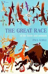 The Great Race by Paul Goble Paperback Book