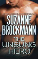 The Unsung Hero by Suzanne Brockmann Paperback Book