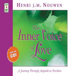 The Inner Voice of Love: A Journey Through Anguish to Freedom by Henri J. M. Nouwen Paperback Book