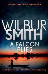 A Falcon Flies by Wilbur Smith Paperback Book