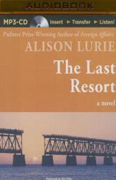 The Last Resort: A Novel by Alison Lurie Paperback Book