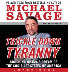 Trickle Down Tyranny by Michael Savage Paperback Book