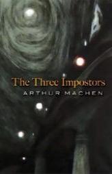 The Three Impostors by Arthur Machen Paperback Book