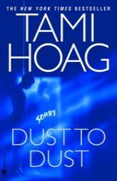 Dust to Dust by Tami Hoag Paperback Book