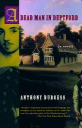 A Dead Man in Deptford (Burgess, Anthony) by Anthony Burgess Paperback Book