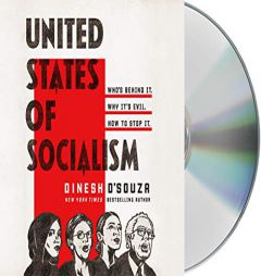 United States of Socialism: Who's Behind It. Why It's Evil. How to Stop It. by Dinesh D'Souza Paperback Book