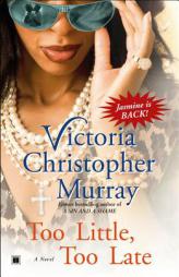 Too Little, Too Late by Victoria Christopher Murray Paperback Book