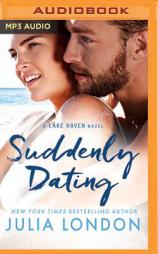 Suddenly Dating (A Lake Haven Novel) by Julia London Paperback Book
