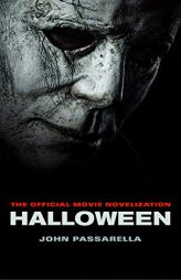 Halloween: The Official Movie Novelization by John Passarella Paperback Book