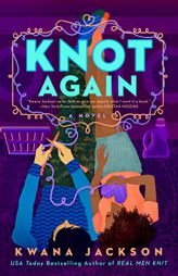 Knot Again (Real Men Knit series) by Kwana Jackson Paperback Book