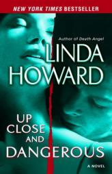 Up Close and Dangerous by Linda Howard Paperback Book
