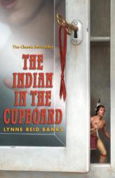The Indian in the Cupboard by Lynne Reid Banks Paperback Book