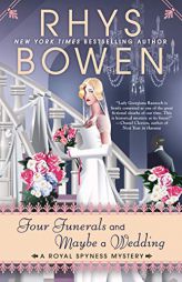 Four Funerals and Maybe a Wedding by Rhys Bowen Paperback Book