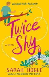 Twice Shy by Sarah Hogle Paperback Book